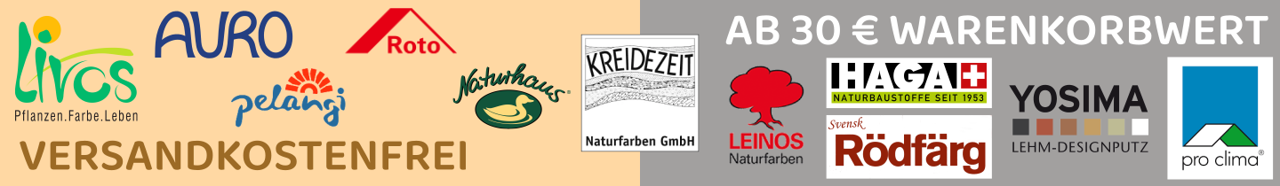 Versandkostenfreie Lieferung ab 30 € für alle Produkte von Livos, Auro, Pelangi, Roto, Naturhaus, Leinos, Kreidezeit, Haga, YOSIMA sowie pro clima